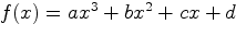 $f(x)=ax^3+bx^2+cx+d$
