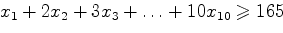 $x_1+2x_2+3x_3+...+10x_{10}\geqslant 165$