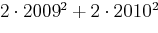 $2\cdot 2009^2+2\cdot 2010^2$